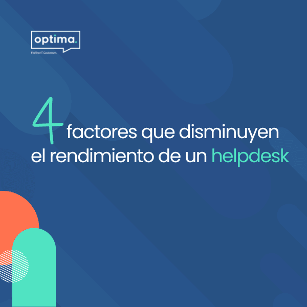 4 factores que disminuyen el rendimiento de un helpdesk