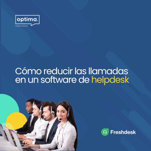 Software de helpdesk: cómo reducir las llamadas